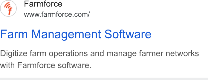 Farmforce ad on Google Ads: Farm Management Software Digitize farm operations and manage farmer networks with Farmforce software.