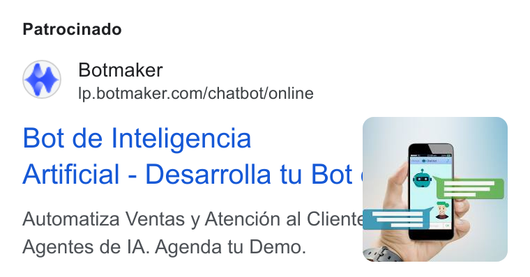 Botmaker ad on Google Ads: Patrocinado Bot de Inteligencia Artificial - Desarrolla tu Bot § Automatiza Ventas y Atencién al Cliente Agentes de IA. Agenda tu Demo.