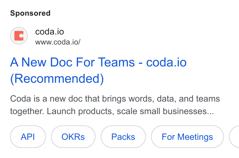 Coda ad on Google Ads: ©) coda.io www.coda.io/ A New Doc For Teams-coda.io Recommended) Coda is a new doc that brings words, data, and teams together. Launch products, scale small businesses...