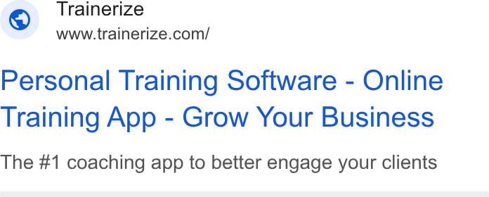 Trainerize ad on Google Ads: Personal Training Software - Online Training App - Grow Your Business The #1 coaching app to better engage your clients
