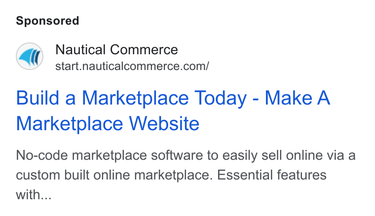 Nautical Commerce ad on Google Ads: Build a Marketplace Today - Make A Marketplace Website No-code marketplace software to easily sell online via a custom built online marketplace. Essential features with...