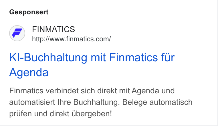 Finmatics ad on Google Ads: Gesponsert Kl-Buchhaltung mit Finmatics fur Agenda Finmatics verbindet sich direkt mit Agenda und automatisiert Ihre Buchhaltung. Belege automatisch prufen und direkt Ubergeben!