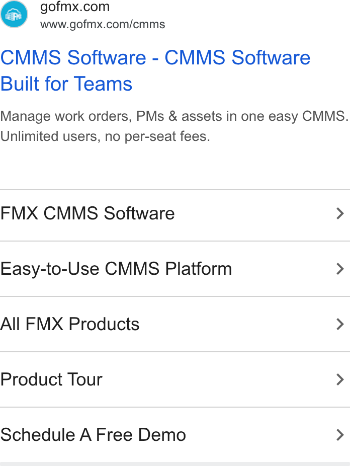 FMX ad on Google Ads: www.gofmx.com/cmms CMMS Software - CMMS Software Built for Teams Manage work orders, PMs & assets in one easy CMMS. Unlimited users, no per-seat fees. FMX CMMS Software > Easy-to-Use CMMS Platform > All FMX Products > Product Tour > Schedule A Free Demo >