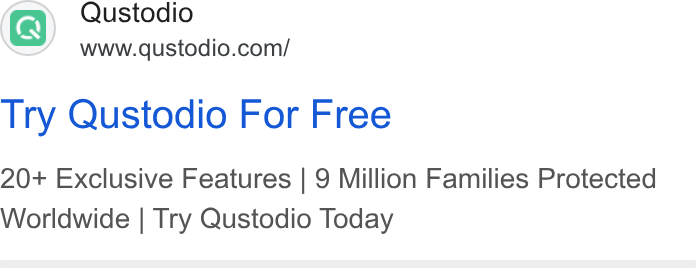 Qustodio ad on Google Ads: Try Qustodio For Free 20+ Exclusive Features | 9 Million Families Protected Worldwide | Try Qustodio Today