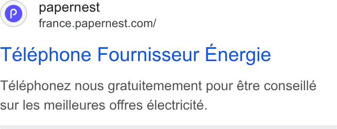 papernest ad on Google Ads: Téléphone Fournisseur Energie Telephonez nous gratuitemement pour étre conseillé sur les meilleures offres électricite.