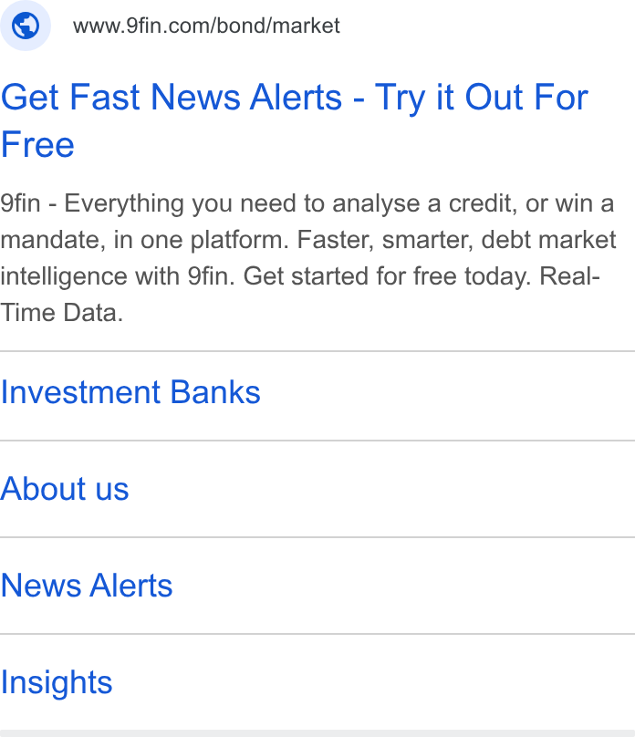 9fin ad on Google Ads: Get Fast News Alerts - Try it Out For Free 9fin - Everything you need to analyse a credit, or win a mandate, in one platform. Faster, smarter, debt market intelligence with 9fin. Get started for free today. Real- Time Data. Investment Banks About us News Alerts Insights