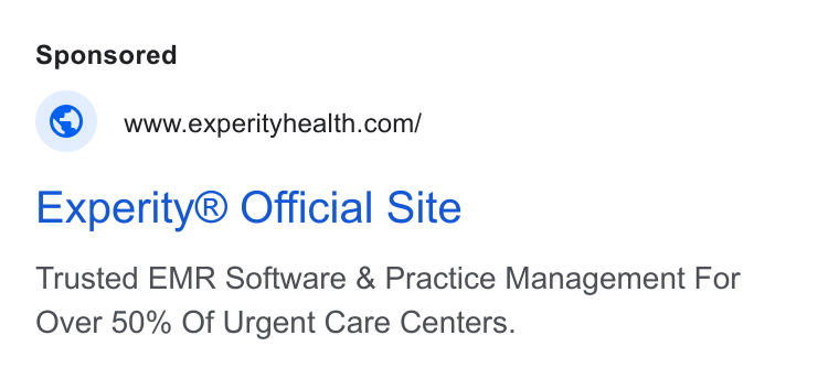 Experity ad on Google Ads: Experity® Official Site Trusted EMR Software & Practice Management For Over 50% Of Urgent Care Centers.