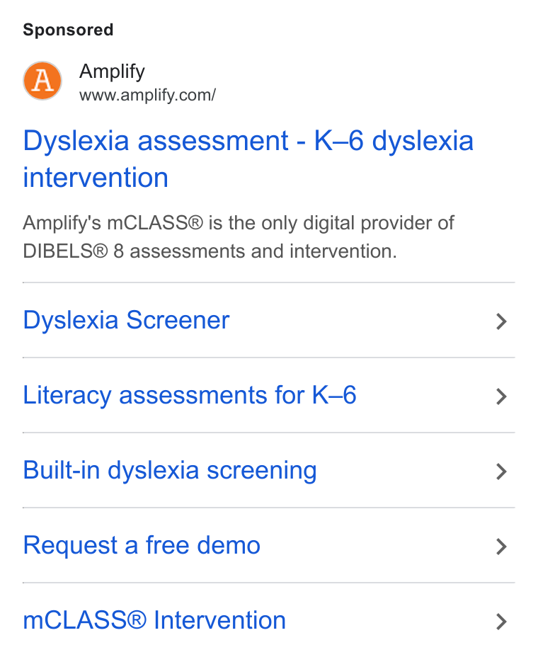 Amplify ad on Google Ads: Dyslexia assessment - K—-6 dyslexia intervention Amplify's m CLASS® is the only digital provider of DIBELS® 8 assessments and intervention. Dyslexia Screener Literacy assessments for K-6 Built-in dyslexia screening Request a free demo m CLASS® Intervention