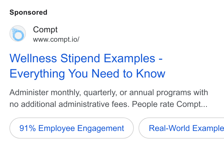 Compt ad on Google Ads: Compt www.compt.io/ Wellness Stipend Examples - Everything You Need to Know Administer monthly, quarterly, or annual programs with no additional administrative fees. People rate Compt... 91% Employee Engagement } ( Real-World Example