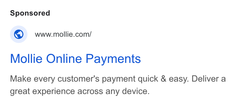 Mollie ad on Google Ads: Mollie Online Payments Make every customer's payment quick & easy. Deliver a great experience across any device.