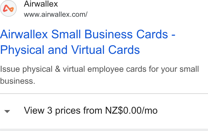 Airwallex ad on Google Ads: Airwallex Small Business Cards - Physical and Virtual Cards Issue physical & virtual employee cards for your small business. View 3 prices from NZ$0.00/mo