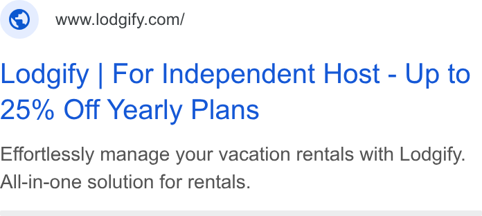 Lodgify ad on Google Ads: Lodgify | For Independent Host - Up to 25% Off Yearly Plans Effortlessly manage your vacation rentals with Lodgify. All-in-one solution for rentals.
