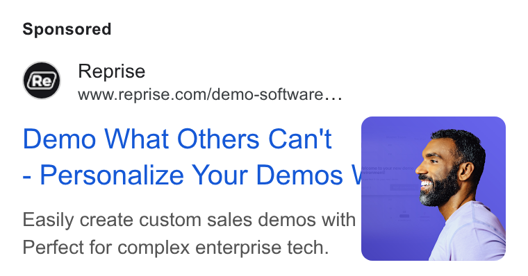 Reprise ad on Google Ads: Demo What Others Can't Personalize Your Demos Easily create custom sales demos with Perfect for complex enterprise tech.
