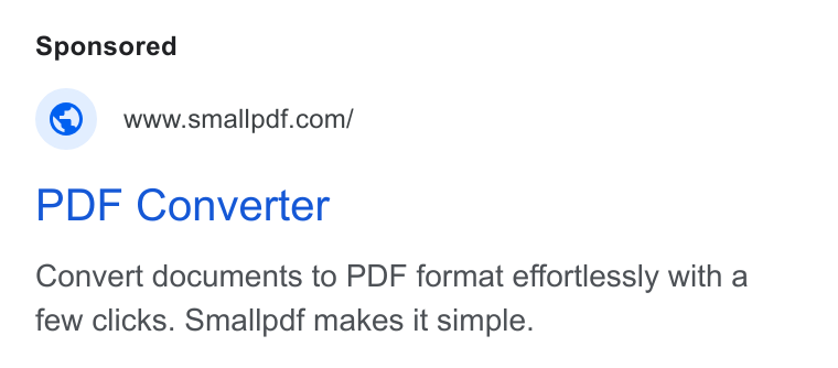 Smallpdf ad on Google Ads: PDF Converter Convert documents to PDF format effortlessly with a few clicks. Smallpdf makes it simple.