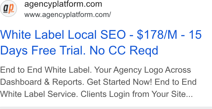 Agency Platform ad on Google Ads: www.agencyplatform.com/ White Label Local SEO - $178/M - 15 Days Free Trial. No CC Reqd End to End White Label. Your Agency Logo Across Dashboard & Reports. Get Started Now! End to End White Label Service. Clients Login from Your Site...