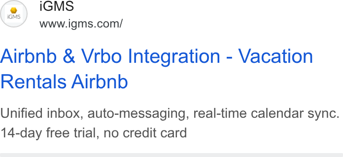 iGMS ad on Google Ads: Airobnb & Vrbo Integration - Vacation Rentals Airbnb Unified inbox, auto-messaging, real-time calendar sync. 14-day free trial, no credit card