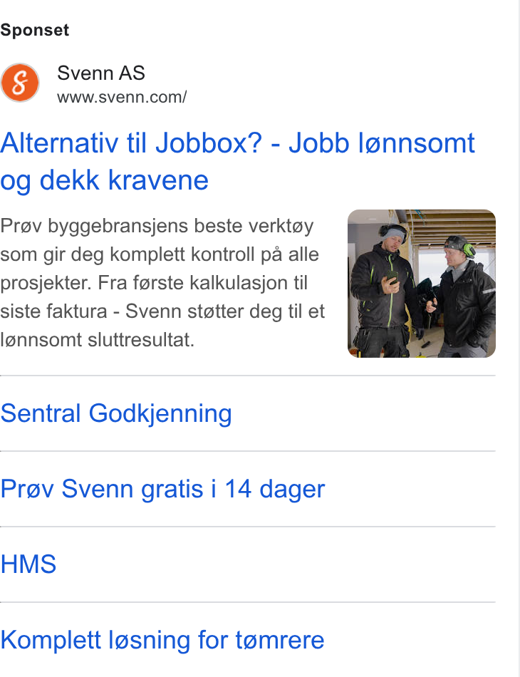 Svenn ad on Google Ads: Sponset Alternativ til Jobbox? - Jobb Iannsomt og dekk kravene Prev byggebransjens beste verktay som gir deg komplett kontroll pa alle prosjekter. Fra forste kalkulasjon til siste faktura - Svenn stetter deg til et Ignnsomt sluttresultat. Sentral Godkjenning Prév Svenn gratis i 14 dager HMS Komplett lgsning for tomrere
