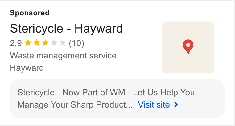 Stericycle ad on Google Ads: Stericycle - Hayward Waste management service Hayward Stericycle - Now Part of WM - Let Us Help You Manage Your Sharp Product... Visit site >