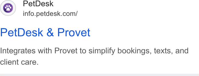 PetDesk ad on Google Ads: Pet Desk & Provet Integrates with Provet to simplify bookings, texts, and client care.