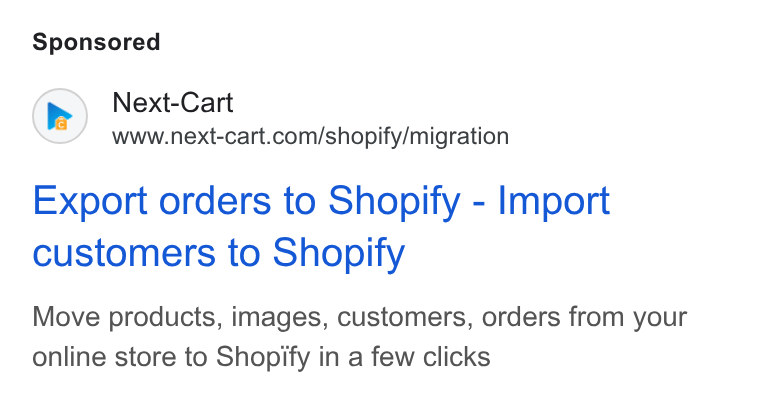 Next-Cart ad on Google Ads: Export orders to Shopify - Import customers to Shopify Move products, images, customers, orders from your online store to Shopify in a few clicks