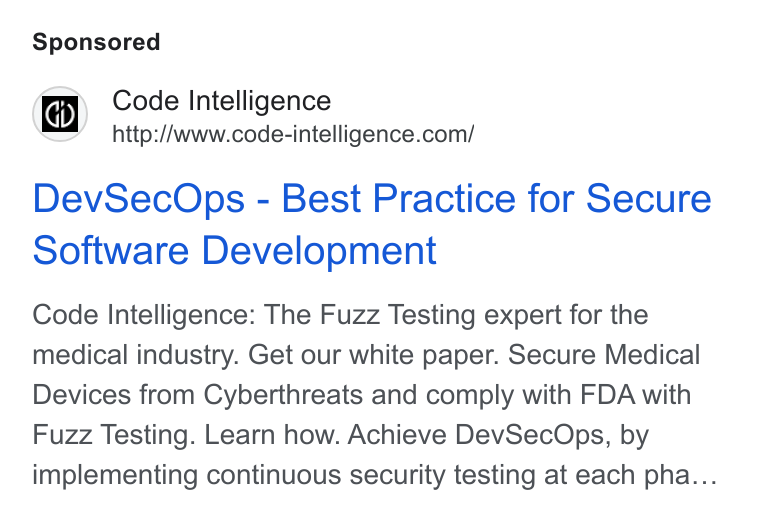 Code Intelligence ad on Google Ads: Dev Sec Ops - Best Practice for Secure Software Development Code Intelligence: The Fuzz Testing expert for the medical industry. Get our white paper. Secure Medical Devices from Cyberthreats and comply with FDA with Fuzz Testing. Learn how. Achieve Dev Sec Ops, by implementing continuous security testing at each pha...