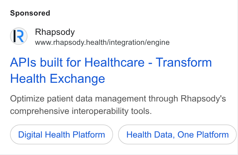 Rhapsody ad on Google Ads: Rhapsody www.rhapsody.health/integration/engine APIs built for Healthcare - Transform Health Exchange Optimize patient data management through Rhapsody's comprehensive interoperability tools. Digital Health Platform Health Data, One Platform