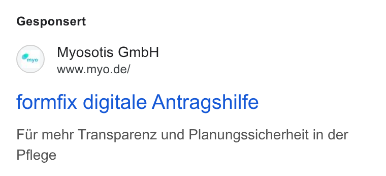 myo ad on Google Ads: Gesponsert formfix digitale Antragshilfe Fur mehr Transparenz und Planungssicherheit in der Pflege