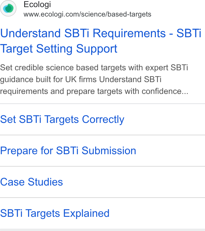 Ecologi ad on Google Ads: Understand SBTi Requirements - SBTi Target Setting Support Set credible science based targets with expert SBTi guidance built for UK firms Understand SBTi requirements and prepare targets with confidence... Set SBTi Targets Correctly Prepare for SBTi Submission Case Studies SBTi Targets Explained
