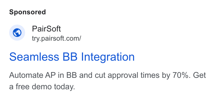 PairSoft ad on Google Ads: Seamless BB Integration Automate AP in BB and cut approval times by 70%. Get a free demo today.
