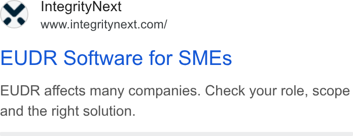 IntegrityNext ad on Google Ads: EUDR Software for SMEs EUDR affects many companies. Check your role, scope and the right solution.