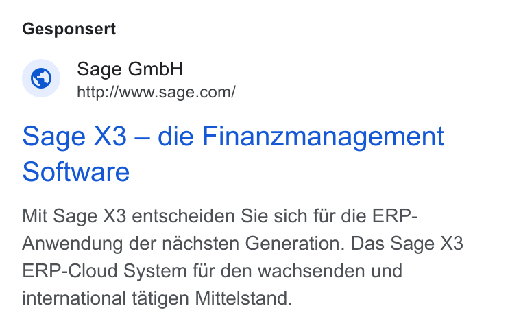 Sage ad on Google Ads: Gesponsert Sage X3 — die Finanzmanagement Software Mit Sage X3 entscheiden Sie sich fur die ERP- Anwendung der nachsten Generation. Das Sage X3 ERP-Cloud System fur den wachsenden und international tatigen Mittelstand.