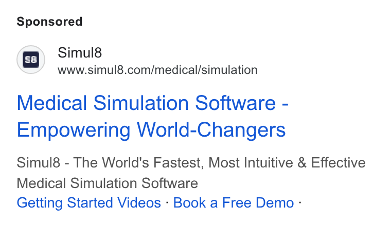 Simul8 ad on Google Ads: Medical Simulation Software - Empowering World-Changers Simul8 - The World's Fastest, Most Intuitive & Effective Medical Simulation Software Getting Started Videos - Book a Free Demo -