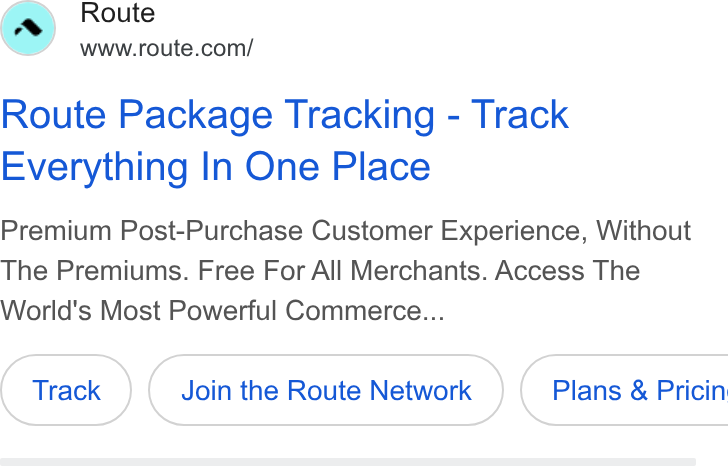 Route ad on Google Ads: Route Package Tracking - Track Everything In One Place Premium Post-Purchase Customer Experience, Without The Premiums. Free For All Merchants. Access The World's Most Powerful Commerce... Join the Route Network }( Plans & Pricin