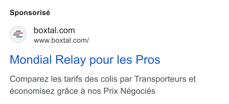 Boxtal ad on Google Ads: www.boxtal.com/ Mondial Relay pour les Pros Comparez les tarifs des colis par Transporteurs et economisez grace a nos Prix Négociés