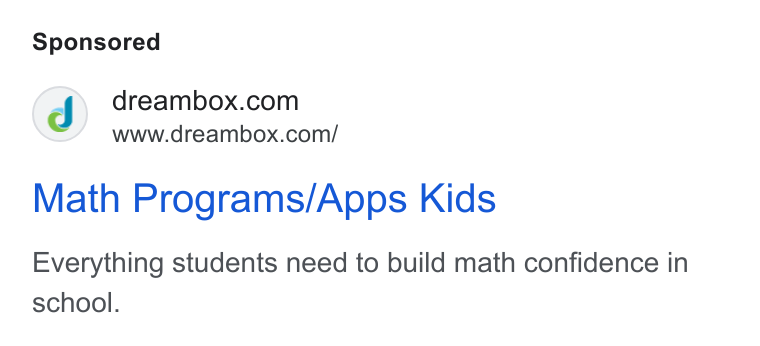 Discovery Education ad on Google Ads: www.dreambox.com/ Math Programs/Apps Kids Everything students need to build math confidence in school.