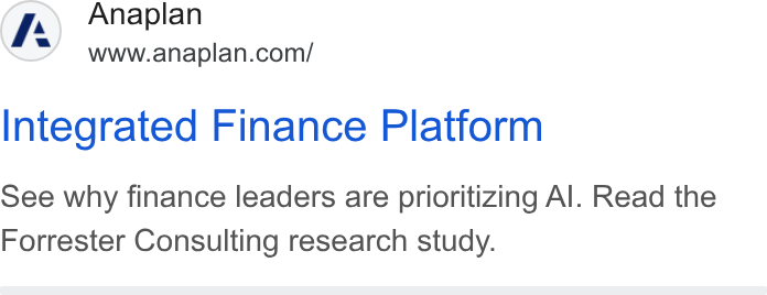 Anaplan ad on Google Ads: Integrated Finance Platform See why finance leaders are prioritizing Al. Read the Forrester Consulting research study.