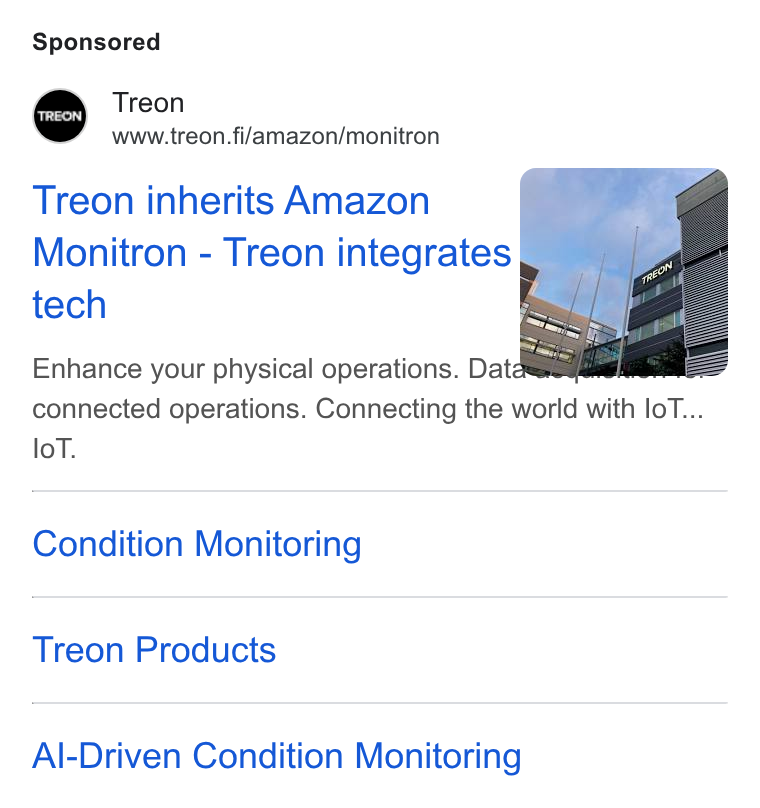 Treon ad on Google Ads: Treon inherits Amazon Monitron - Treon integrates tech Enhance your physical operations. Data ; connected operations. Connecting the world with lo T... lo T. Condition Monitoring Treon Products Al-Driven Condition Monitoring