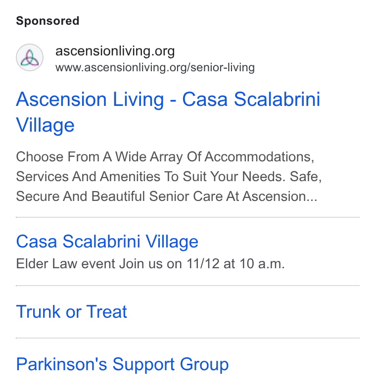Roobrik ad on Google Ads: www.ascensionliving.org/senior-living Ascension Living - Casa Scalabrini Village Choose From A Wide Array Of Accommodations, Services And Amenities To Suit Your Needs. Safe, Secure And Beautiful Senior Care At Ascension... Casa Scalabrini Village Elder Law event Join us on 11/12 at 10 a.m. Trunk or Treat Parkinson's Support Group