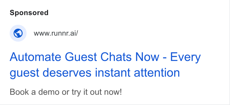 Runnr.ai ad on Google Ads: @ wwwrunnr.ai/ Automate Guest Chats Now - Every guest deserves instant attention Book a demo or try it out now!