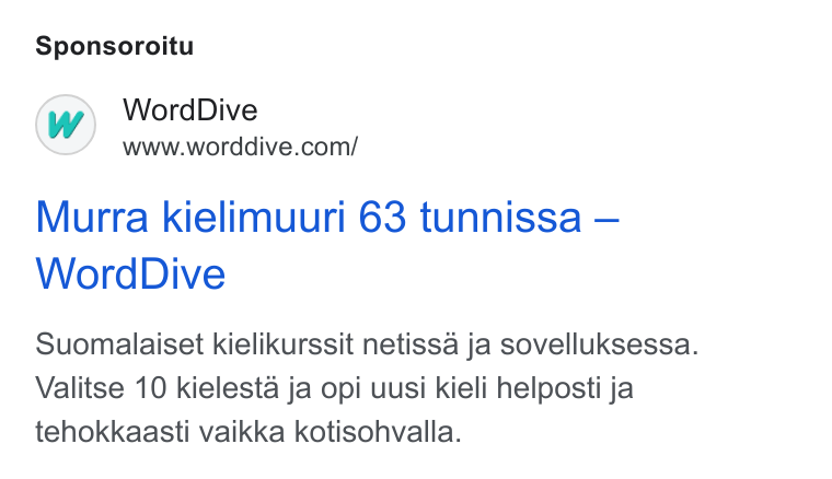 WordDive ad on Google Ads: Sponsoroitu Murra kielimuuri 63 tunnissa — Word Dive Suomalaiset kielikurssit netissa ja sovelluksessa. Valitse 10 kielesta ja opi uusi kieli helposti ja tehokkaasti vaikka kotisohvalla.