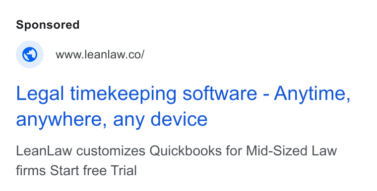 LeanLaw ad on Google Ads: Legal timekeeping software - Anytime, anywhere, any device Lean Law customizes Quickbooks for Mid-Sized Law firms Start free Trial