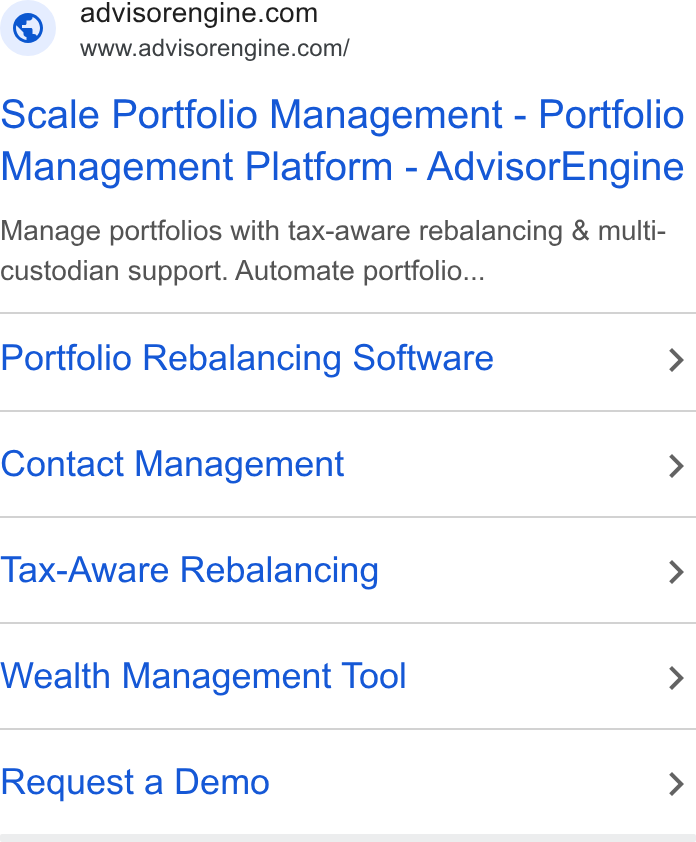AdvisorEngine ad on Google Ads: M www.advisorengine.com/ Scale Portfolio Management - Portfolio Management Platform - Advisor Engine Manage portfolios with tax-aware rebalancing & multi- custodian support. Automate portfolio... Portfolio Rebalancing Software > Contact Management > Tax-Aware Rebalancing > Wealth Management Tool > Request a Demo >