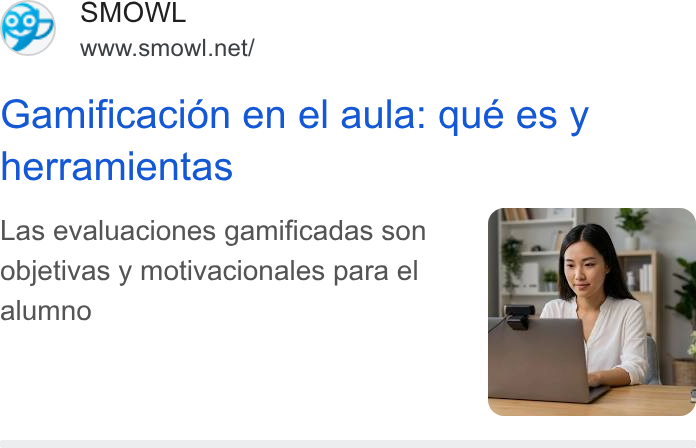 Smowltech ad on Google Ads: Gamificacion en el aula: que es y herramientas Las evaluaciones gamificadas son objetivas y motivacionales para el alumno