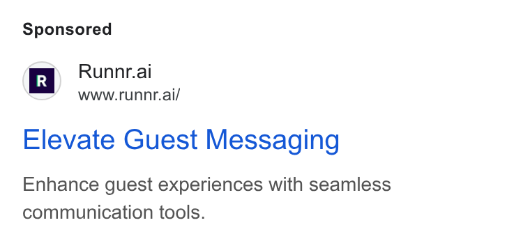 Runnr.ai ad on Google Ads: PR Runpr.ali www.runnr.ai/ Elevate Guest Messaging Enhance guest experiences with seamless communication tools.