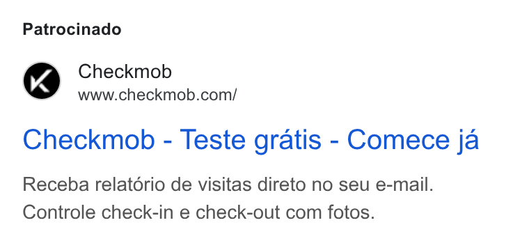 Checkmob ad on Google Ads: Patrocinado Checkmob - Teste gratis - Comece ja Receba relatério de visitas direto no seu e-mail. Controle check-in e check-out com fotos.