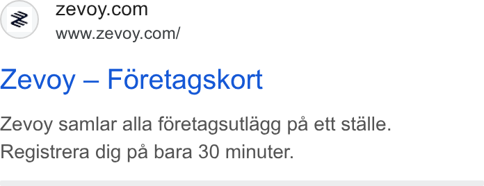 Zevoy ad on Google Ads: www.zevoy.com/ Zevoy — Foretagskort Zevoy samiar alla foretagsutlagg pa ett stalle. Registrera dig pa bara 30 minuter.