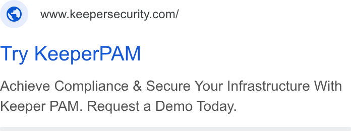 Keeper Security ad on Google Ads: Try Keeper PAM Achieve Compliance & Secure Your Infrastructure With Keeper PAM. Request a Demo Today.