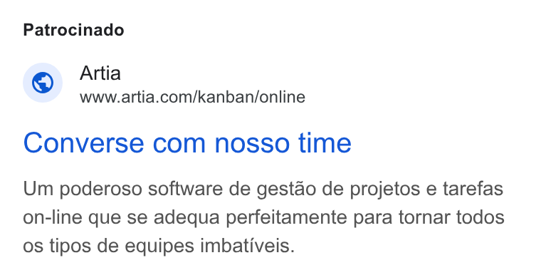 Artia ad on Google Ads: Patrocinado Converse com nosso time Um poderoso software de gestao de projetos e tarefas on-line que se adequa perfeitamente para tornar todos os tipos de equipes imbativeis.