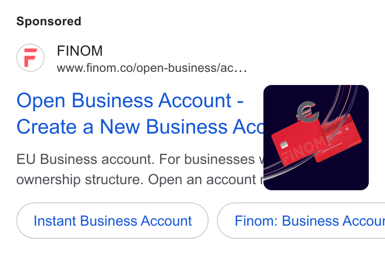 Finom ad on Google Ads: Open Business Account - Create a New Business Ac EU Business account. For businesses yj . ownership structure. Open an account reat Instant Business Account Finom: Business Accout
