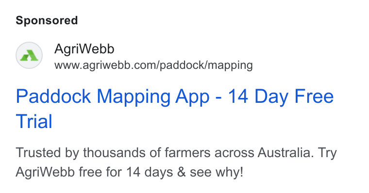 AgriWebb ad on Google Ads: Paddock Mapping App - 14 Day Free Trial Trusted by thousands of farmers across Australia. Try Agri Webb free for 14 days & see why!